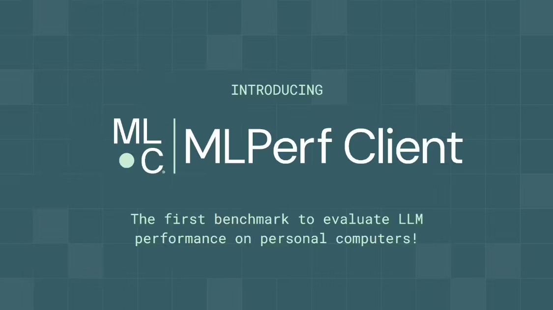 MLCommons 发布 PC AI 基准测试 MLPerf Client 首个 - 兰州联臻能源网